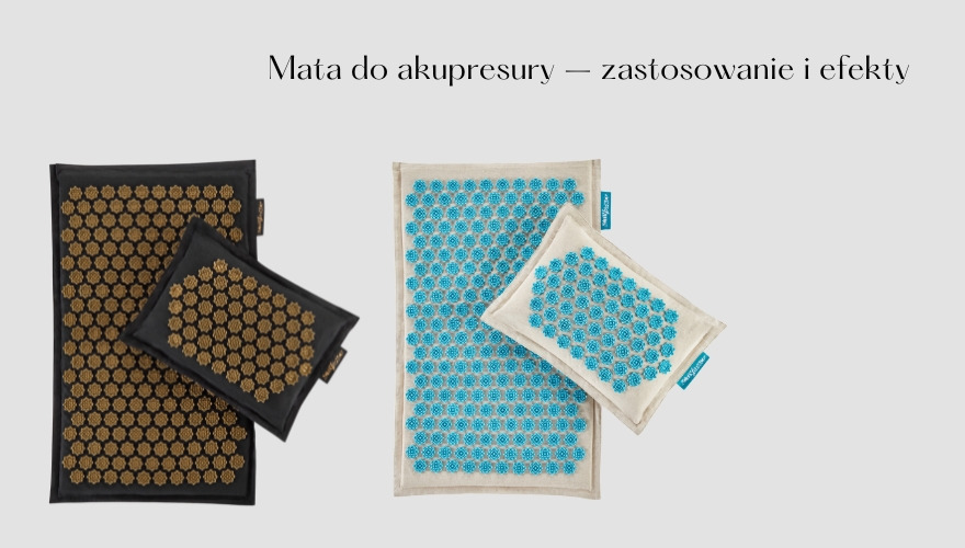 Mata do akupresury – zastosowanie i efekty
