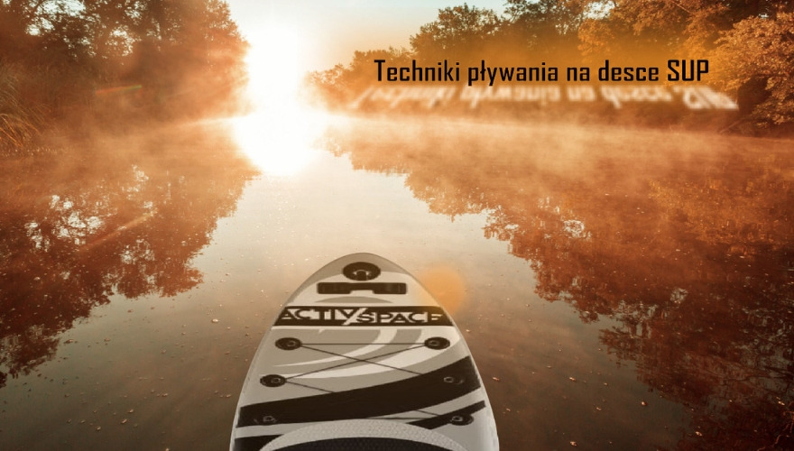 Techniki pływania na desce SUP